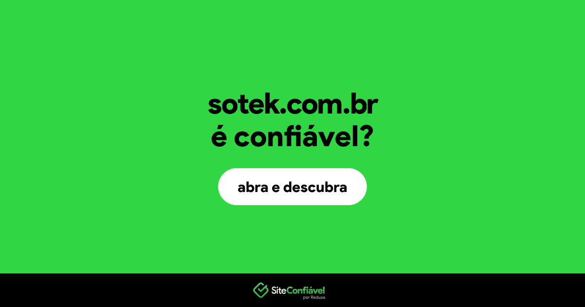 O site sotek.com.br é confiável?