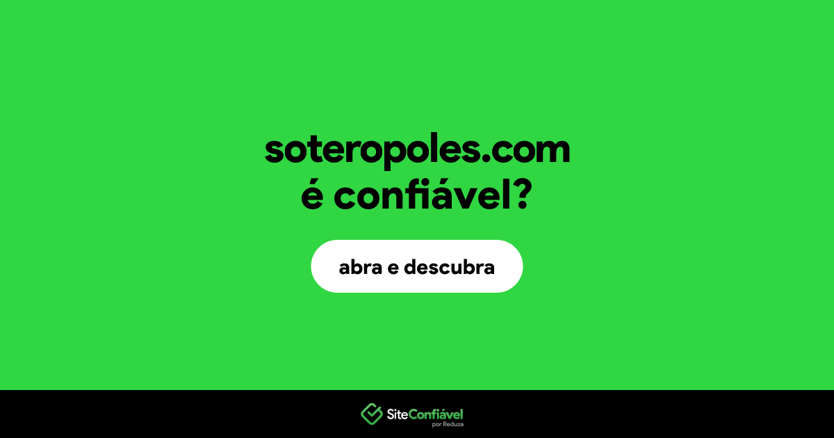 O site soteropoles.com é confiável?