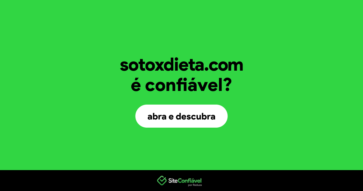 O site sotoxdieta.com é confiável?