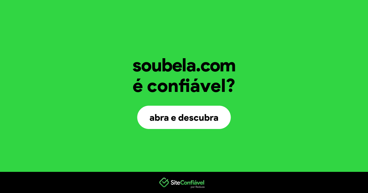 O site soubela.com é confiável?