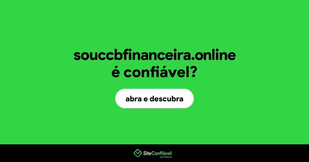O site souccbfinanceira.online é confiável?