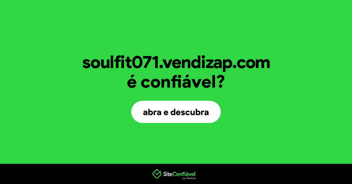 O site soulfit071.vendizap.com é confiável?