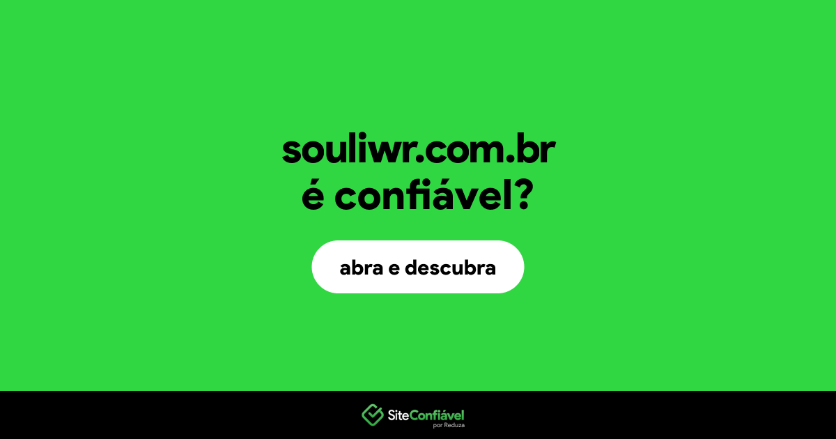 O site souliwr.com.br é confiável?