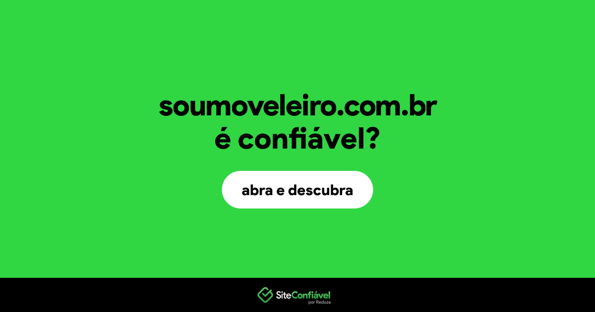 O site soumoveleiro.com.br é confiável?