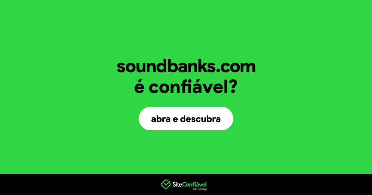 O site soundbanks.com é confiável?