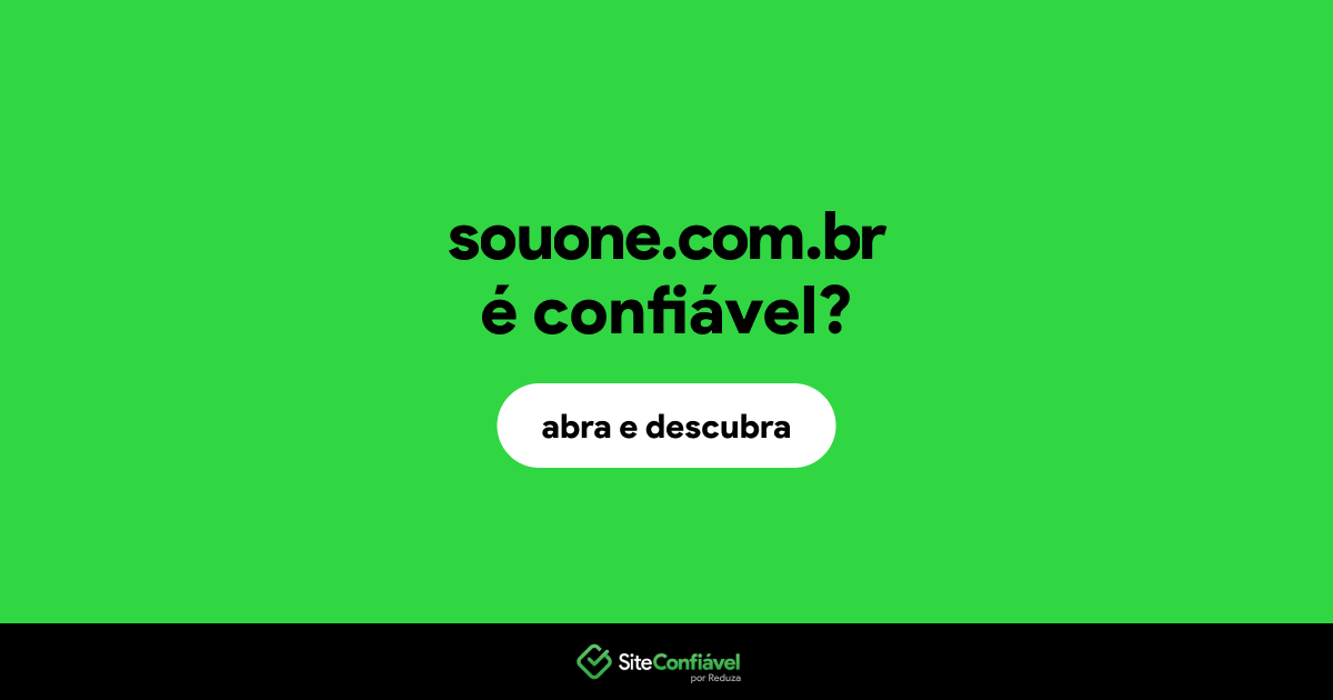 O site souone.com.br é confiável?
