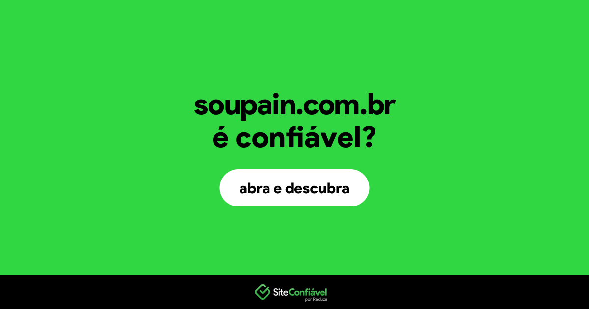 O site soupain.com.br é confiável?