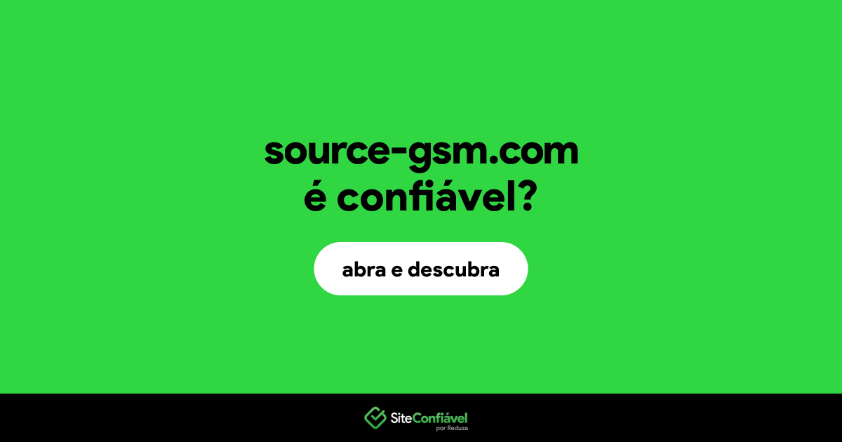 O site source-gsm.com é confiável?