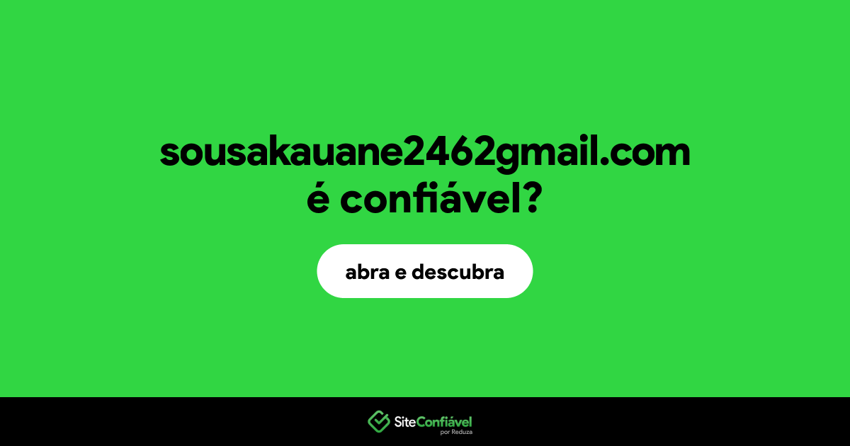 O site sousakauane2462gmail.com é confiável?