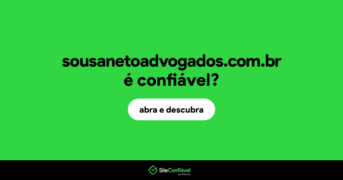 O site sousanetoadvogados.com.br é confiável?