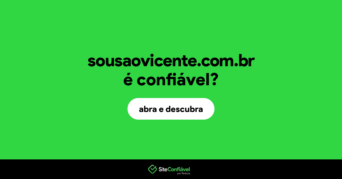 O site sousaovicente.com.br é confiável?