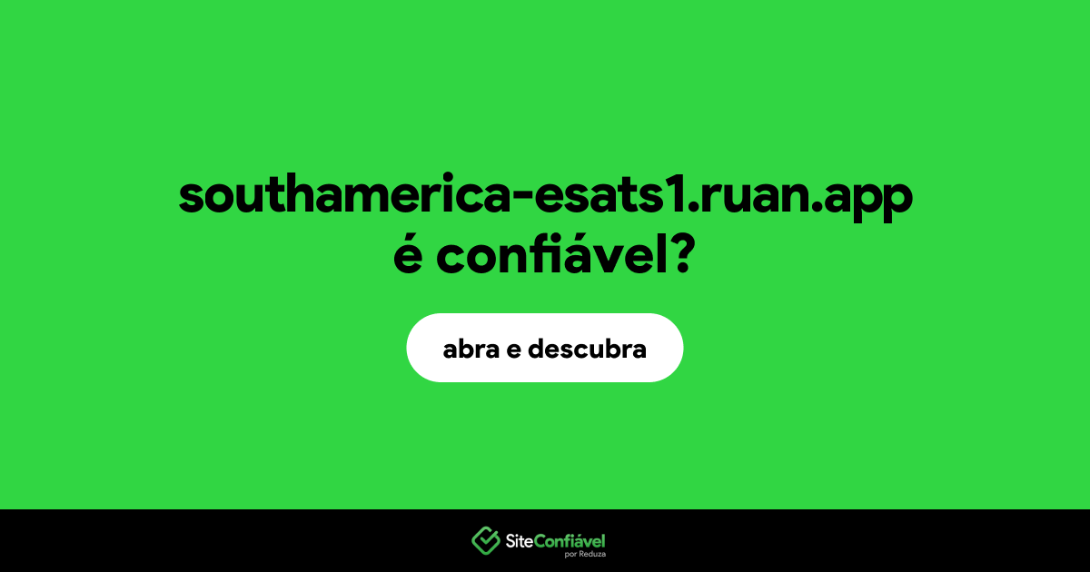 O site southamerica-esats1.ruan.app é confiável?