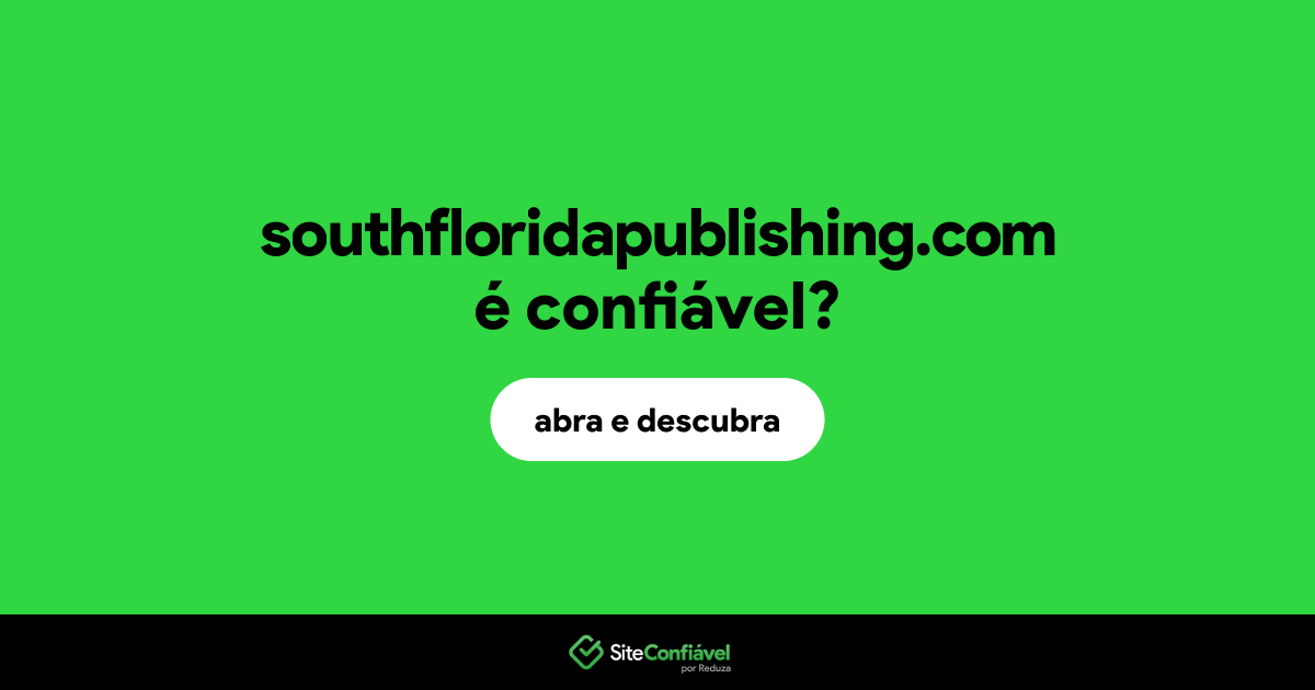 O site southfloridapublishing.com é confiável?
