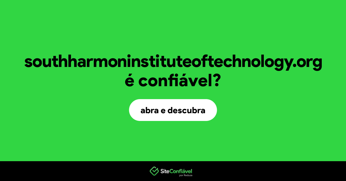 O site southharmoninstituteoftechnology.org é confiável?