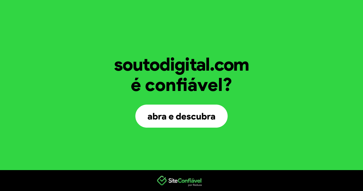 O site soutodigital.com é confiável?