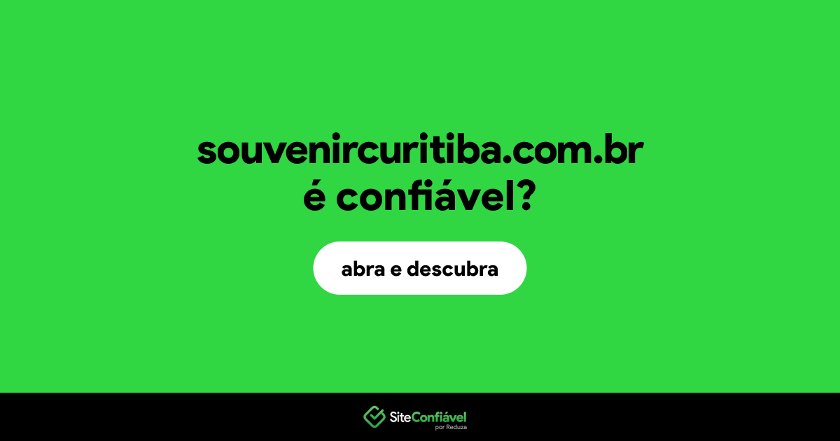 O site souvenircuritiba.com.br é confiável?