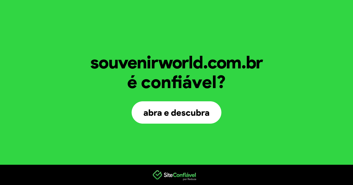 O site souvenirworld.com.br é confiável?