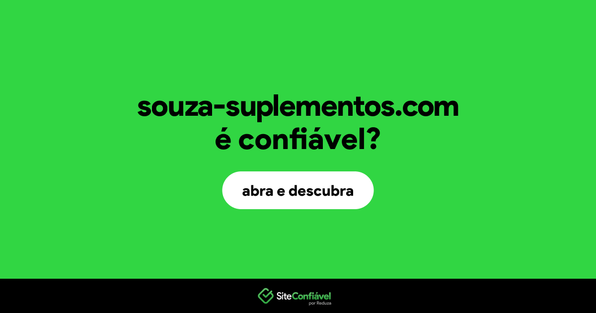 O site souza-suplementos.com é confiável?