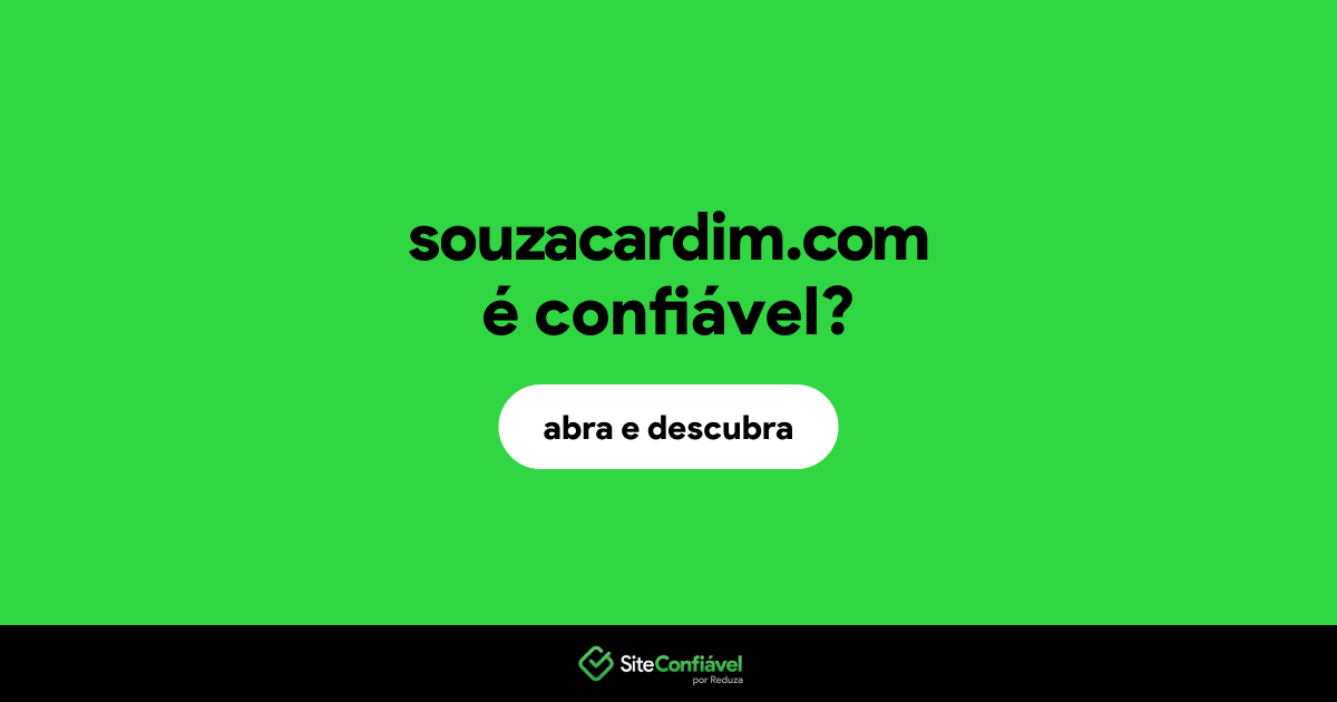 O site souzacardim.com é confiável?