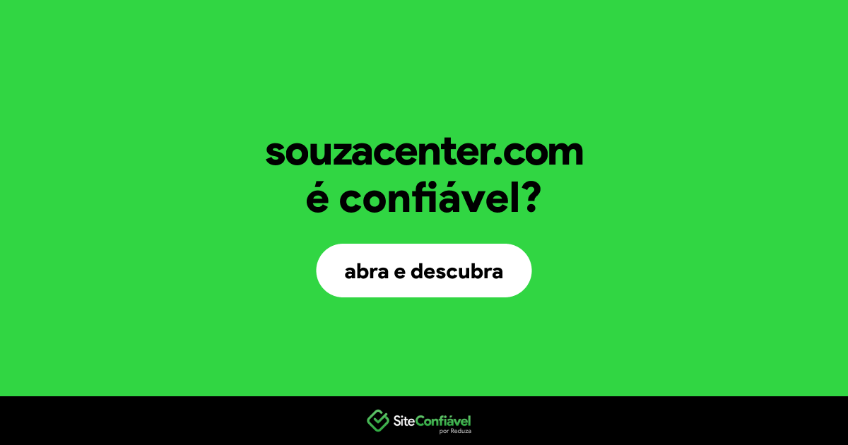 O site souzacenter.com é confiável?