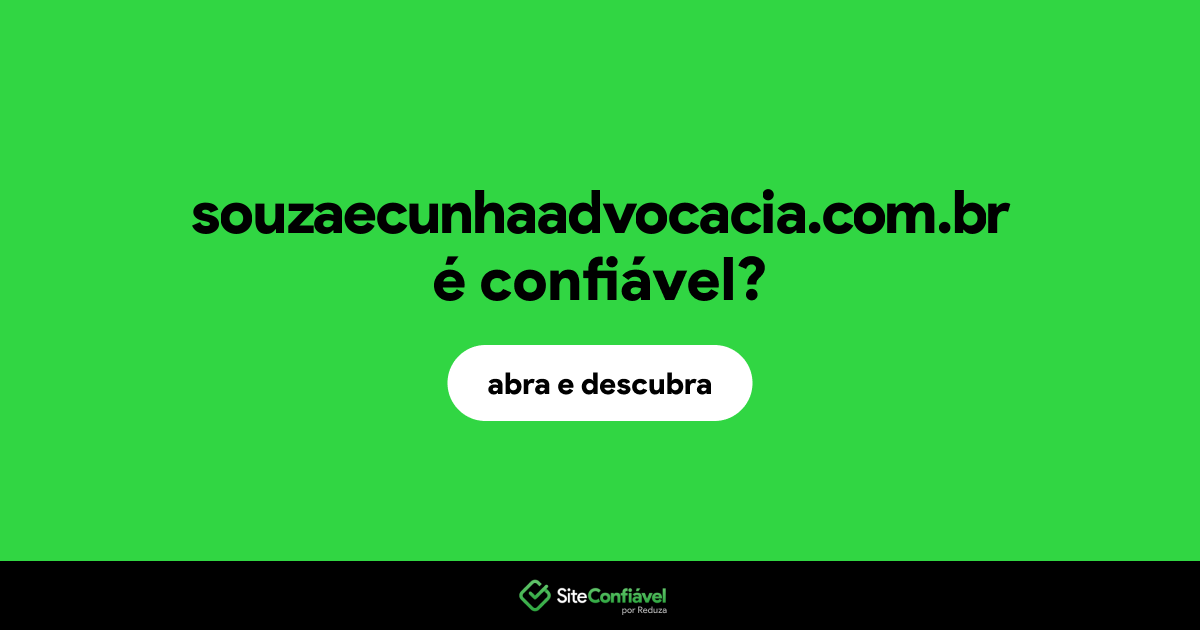 O site souzaecunhaadvocacia.com.br é confiável?