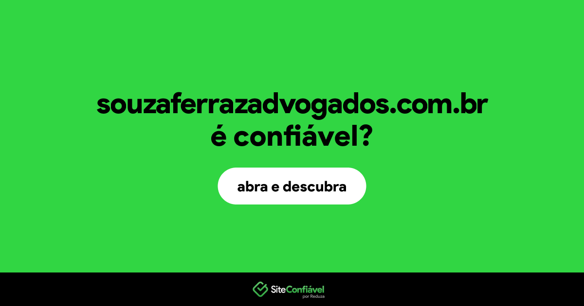 O site souzaferrazadvogados.com.br é confiável?
