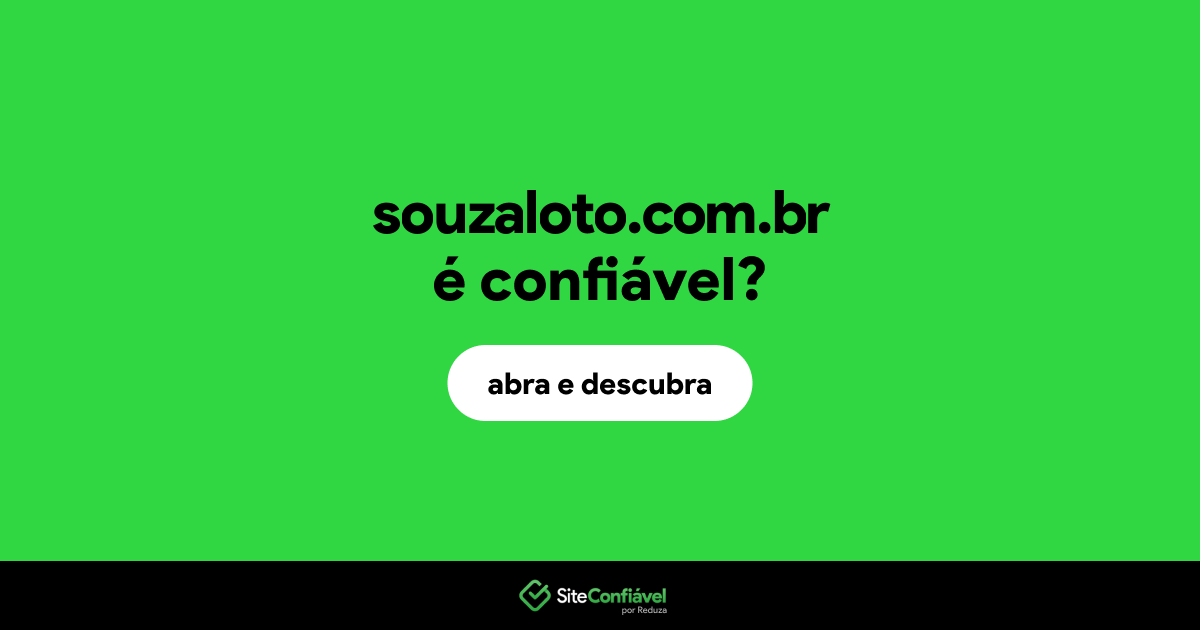 O site souzaloto.com.br é confiável?