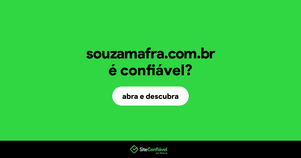 O site souzamafra.com.br é confiável?