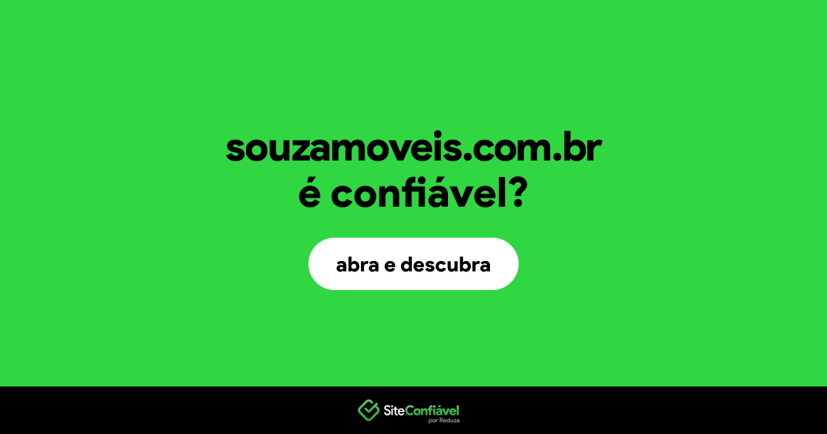 O site souzamoveis.com.br é confiável?