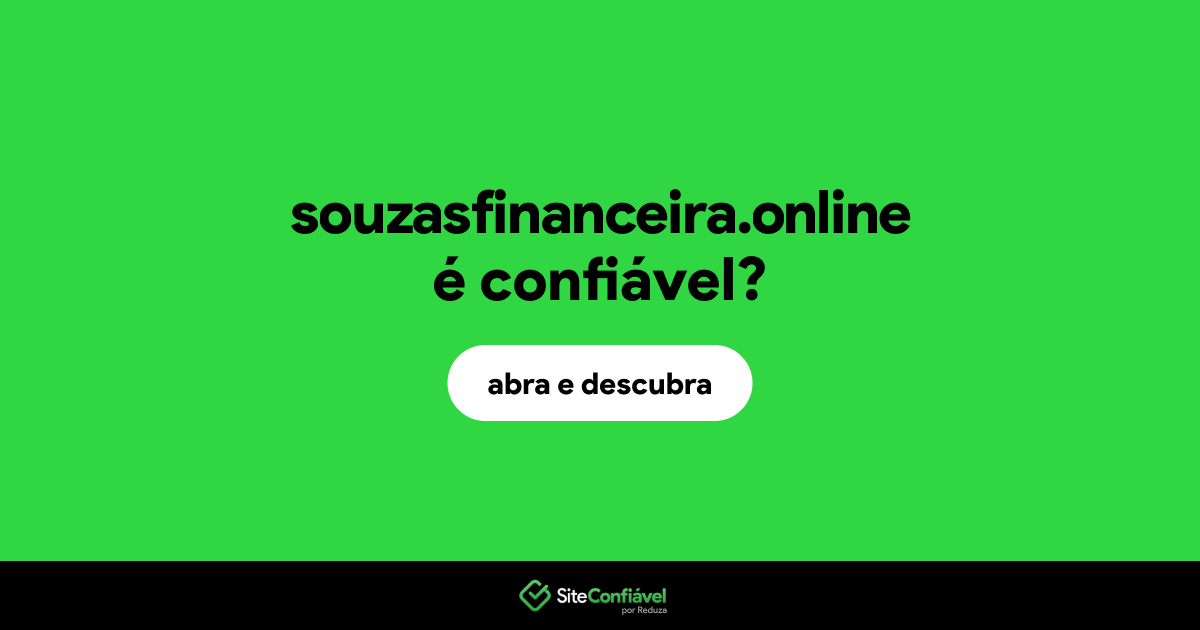 O site souzasfinanceira.online é confiável?
