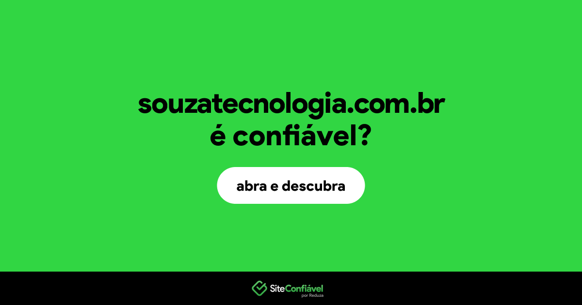O site souzatecnologia.com.br é confiável?