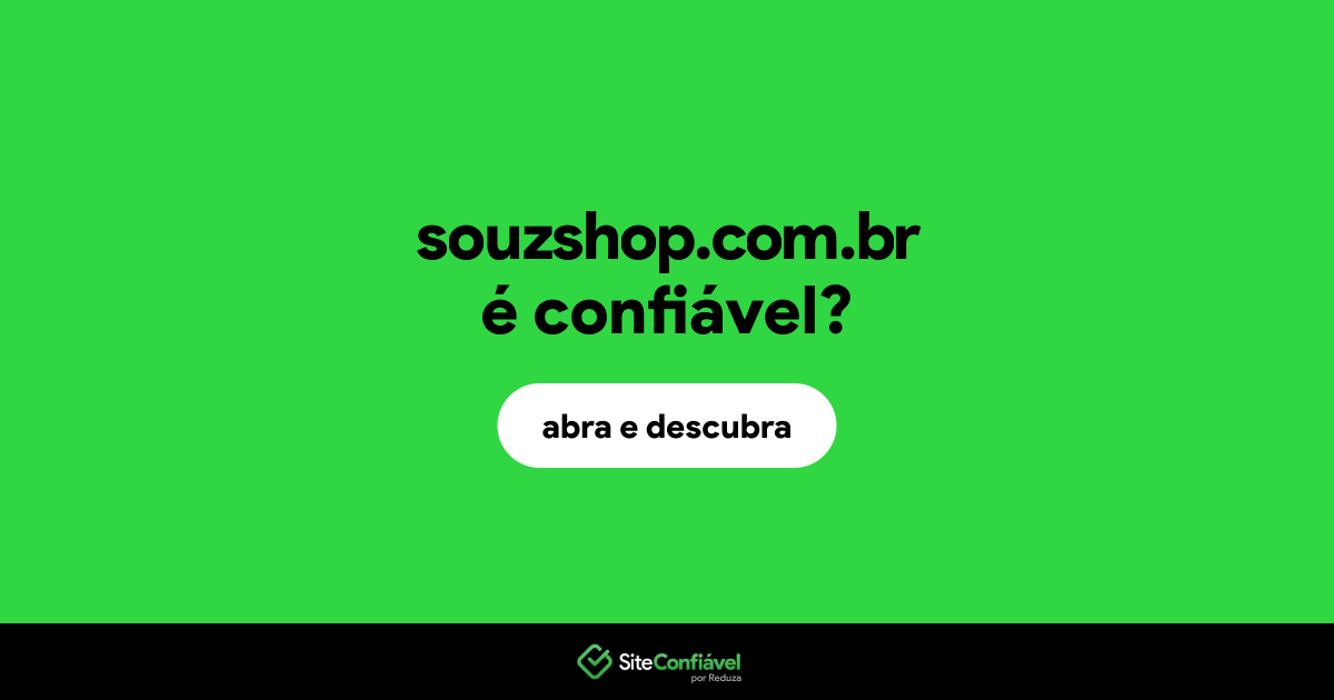 O site souzshop.com.br é confiável?