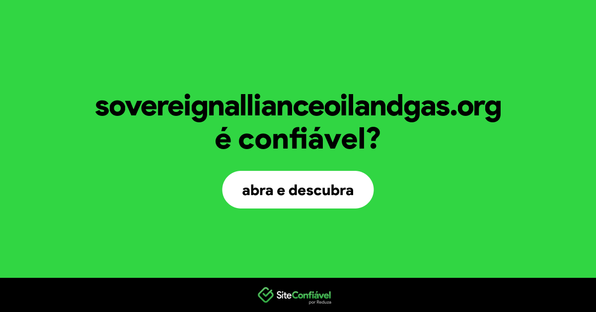 O site sovereignallianceoilandgas.org é confiável?