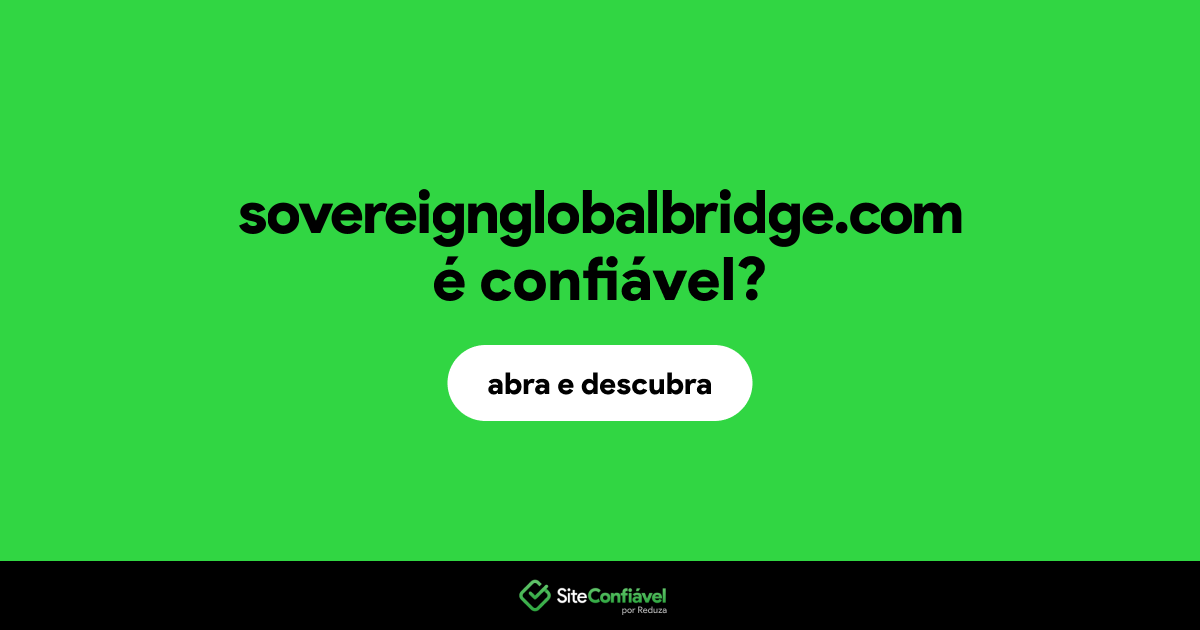 O site sovereignglobalbridge.com é confiável?