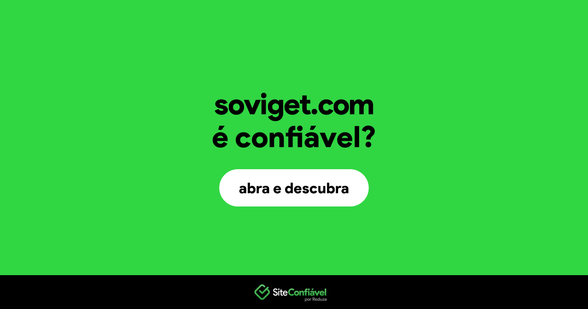 O site soviget.com é confiável?