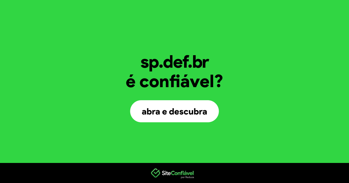 O site sp.def.br é confiável?