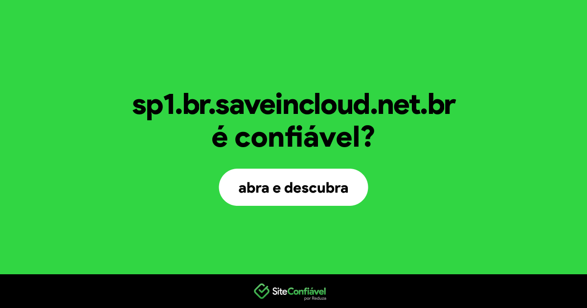 O site sp1.br.saveincloud.net.br é confiável?