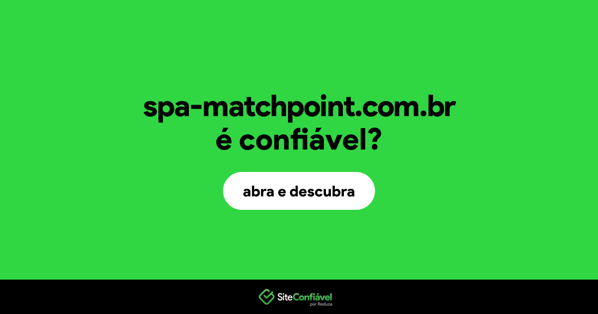 O site spa-matchpoint.com.br é confiável?