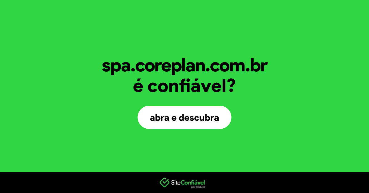 O site spa.coreplan.com.br é confiável?