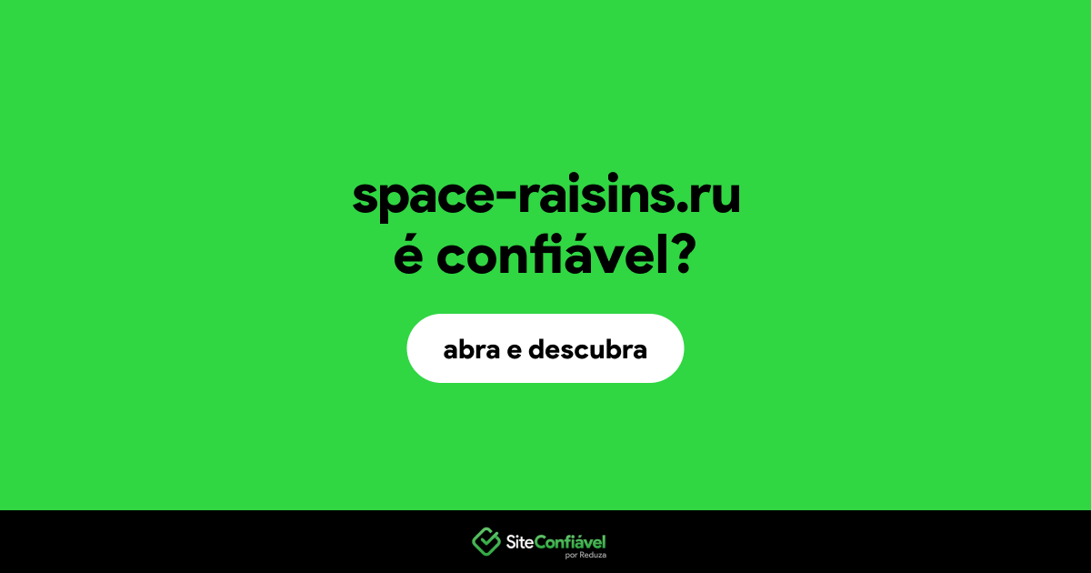O site space-raisins.ru é confiável?