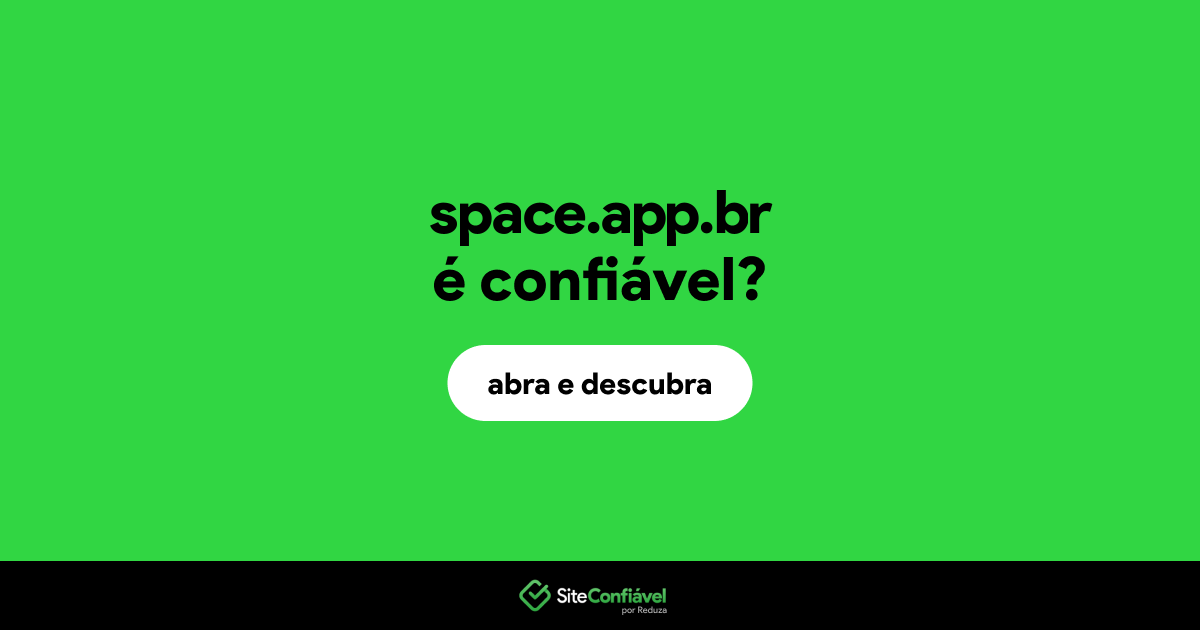 O site space.app.br é confiável?