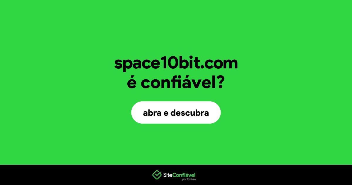 O site space10bit.com é confiável?