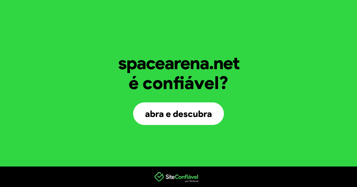 O site spacearena.net é confiável?