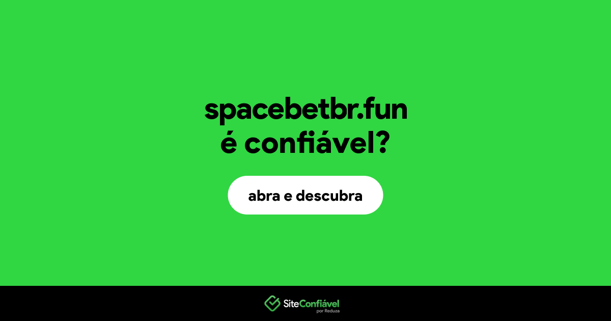 O site spacebetbr.fun é confiável?