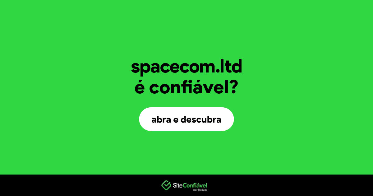 O site spacecom.ltd é confiável?