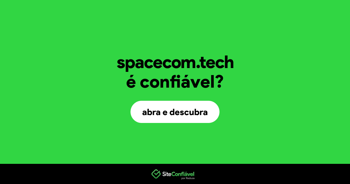 O site spacecom.tech é confiável?