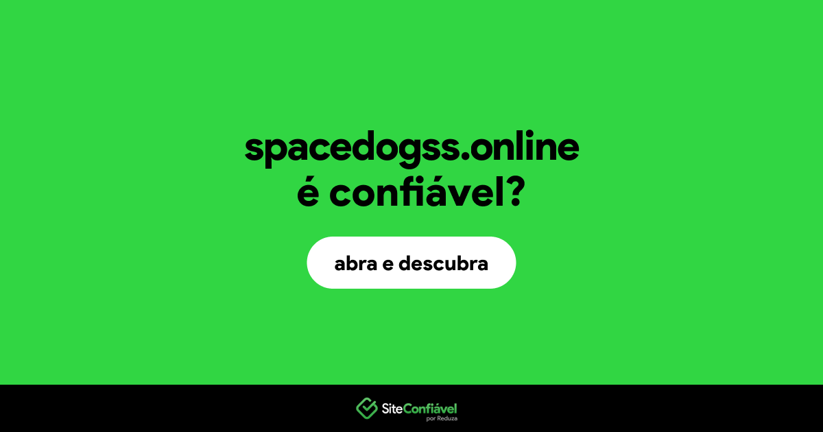 O site spacedogss.online é confiável?