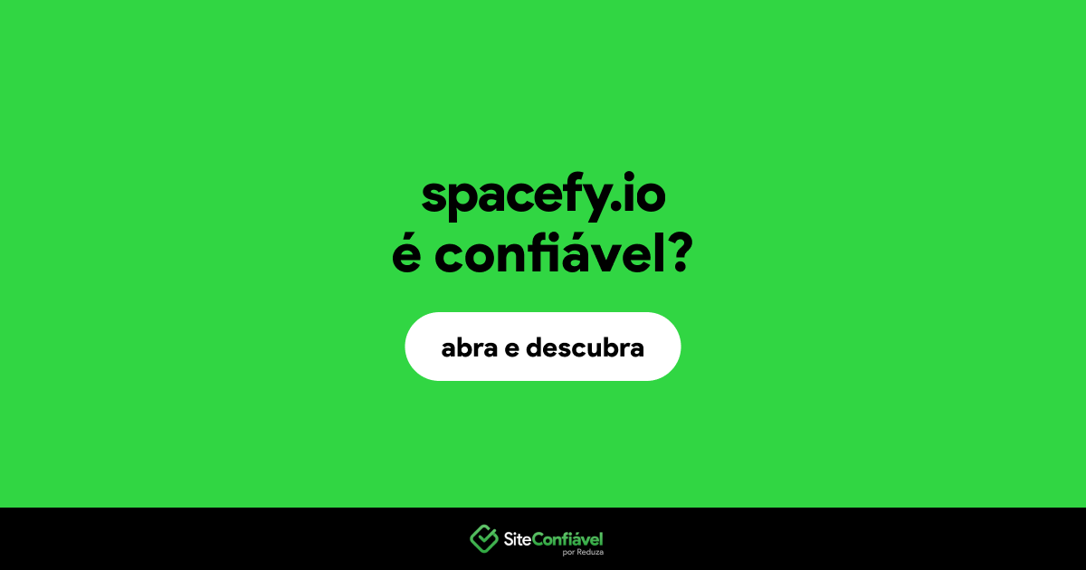 O site spacefy.io é confiável?