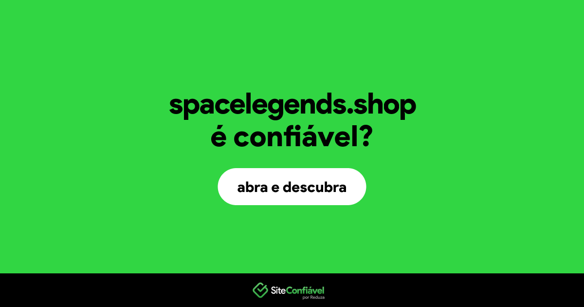 O site spacelegends.shop é confiável?