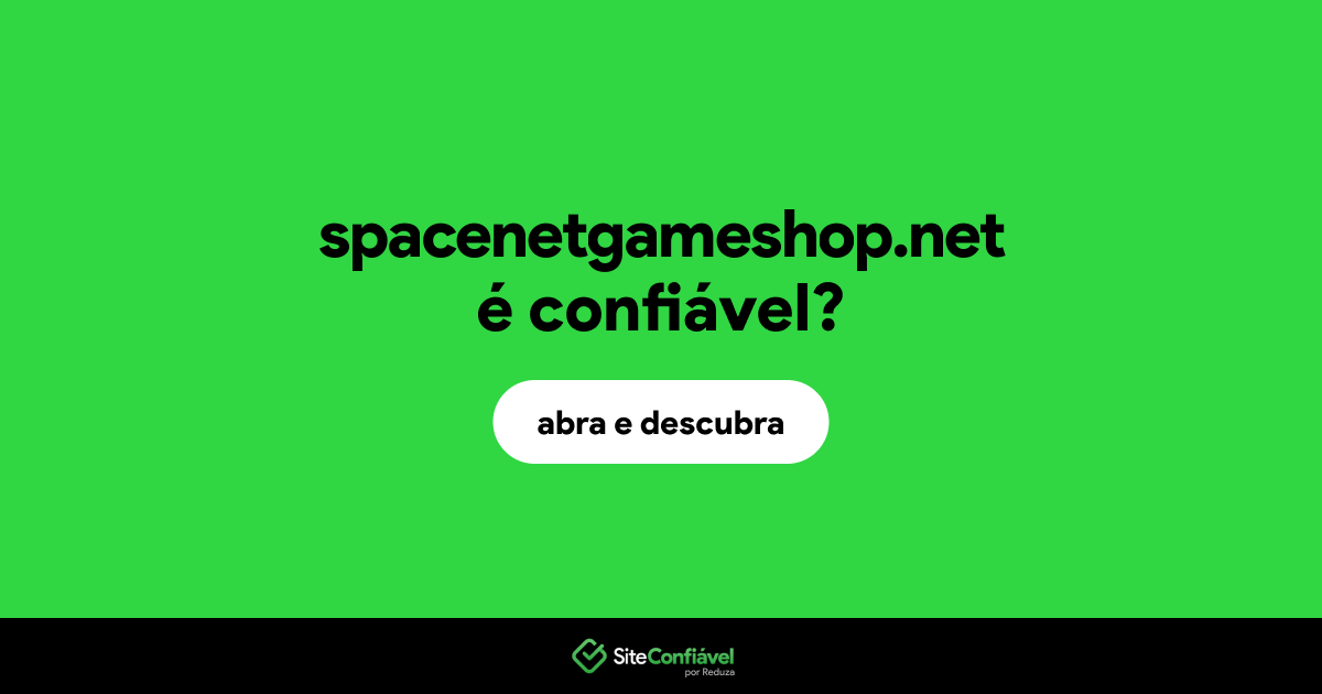 O site spacenetgameshop.net é confiável?